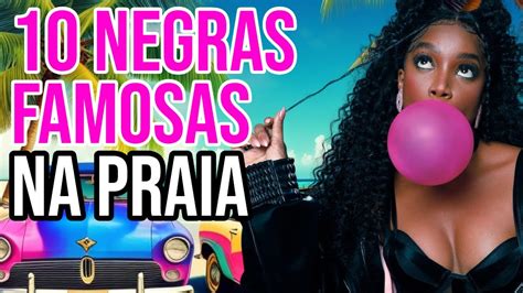 negra gostosa|10 NEGRAS FAMOSAS MAIS LINDAS DE BIQUÍNI FIO .